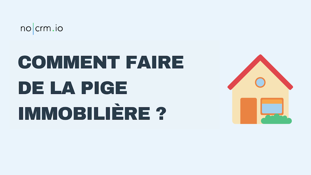 comment faire de la pige immobilière ?