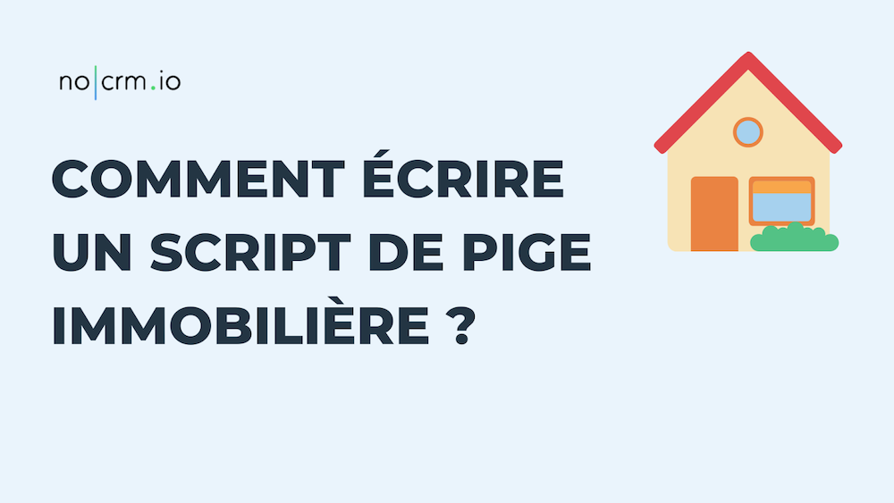 Comment écrire un script de pige immobilière ?