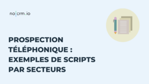 Prospection téléphonique - exemple de scripts par secteurs
