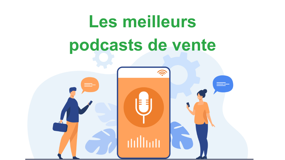 Les meilleurs podcasts de vente pour commerciaux 2023