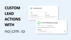 custom lead actions with nocrm