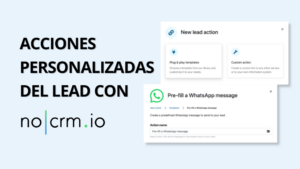 acciones personalizadas del lead con nocrm