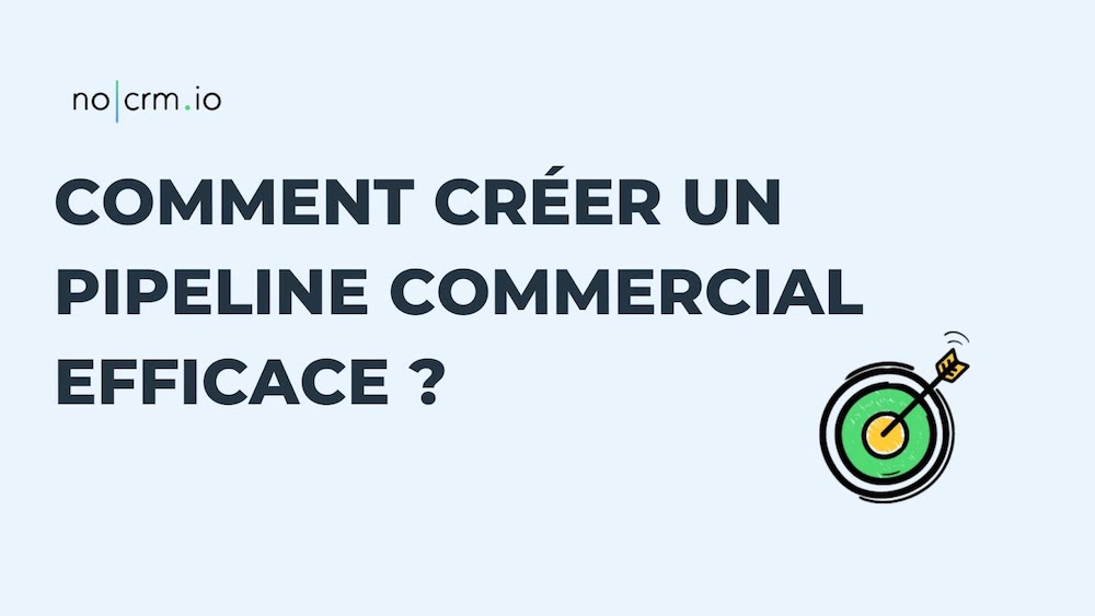 Créer un pipeline commercial efficace